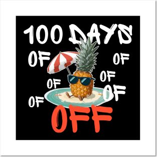 100 days off - pineapple Posters and Art
